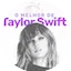 Vagalume.FM - O Melhor de Taylor Swift