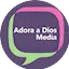 Adora a Dios Media