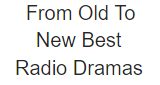 Logo From Old To New Best Radio Dramas