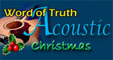 Logo Word of Truth Radio - Acoustic Christmas